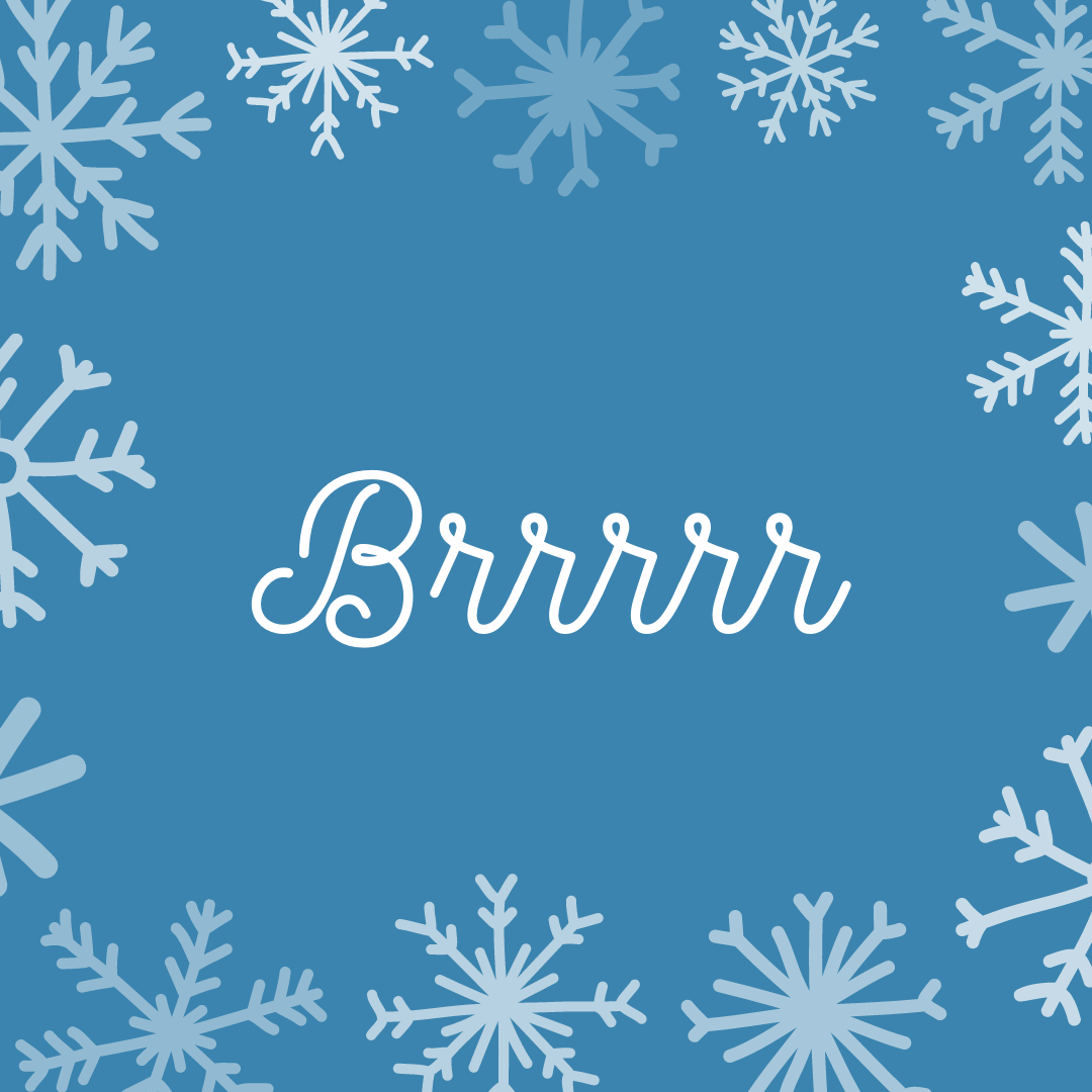 snowflakes around the word "Brrrr"