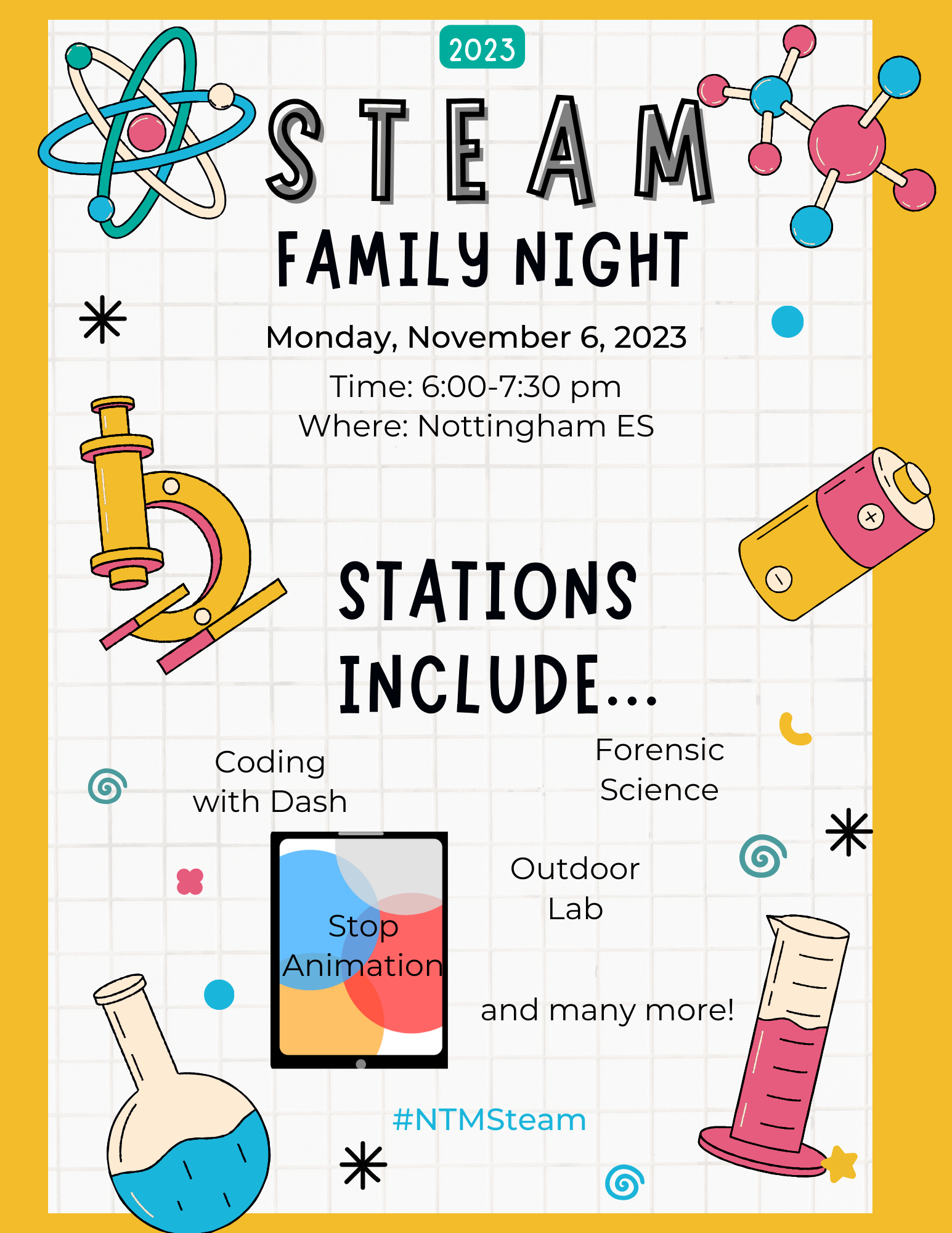 STEAM Family night. Monday November 6 from 6:00 pm to 7:30 pm at Nottingham Elementary School. Stations include stop motion, coding, out door lab and more.
