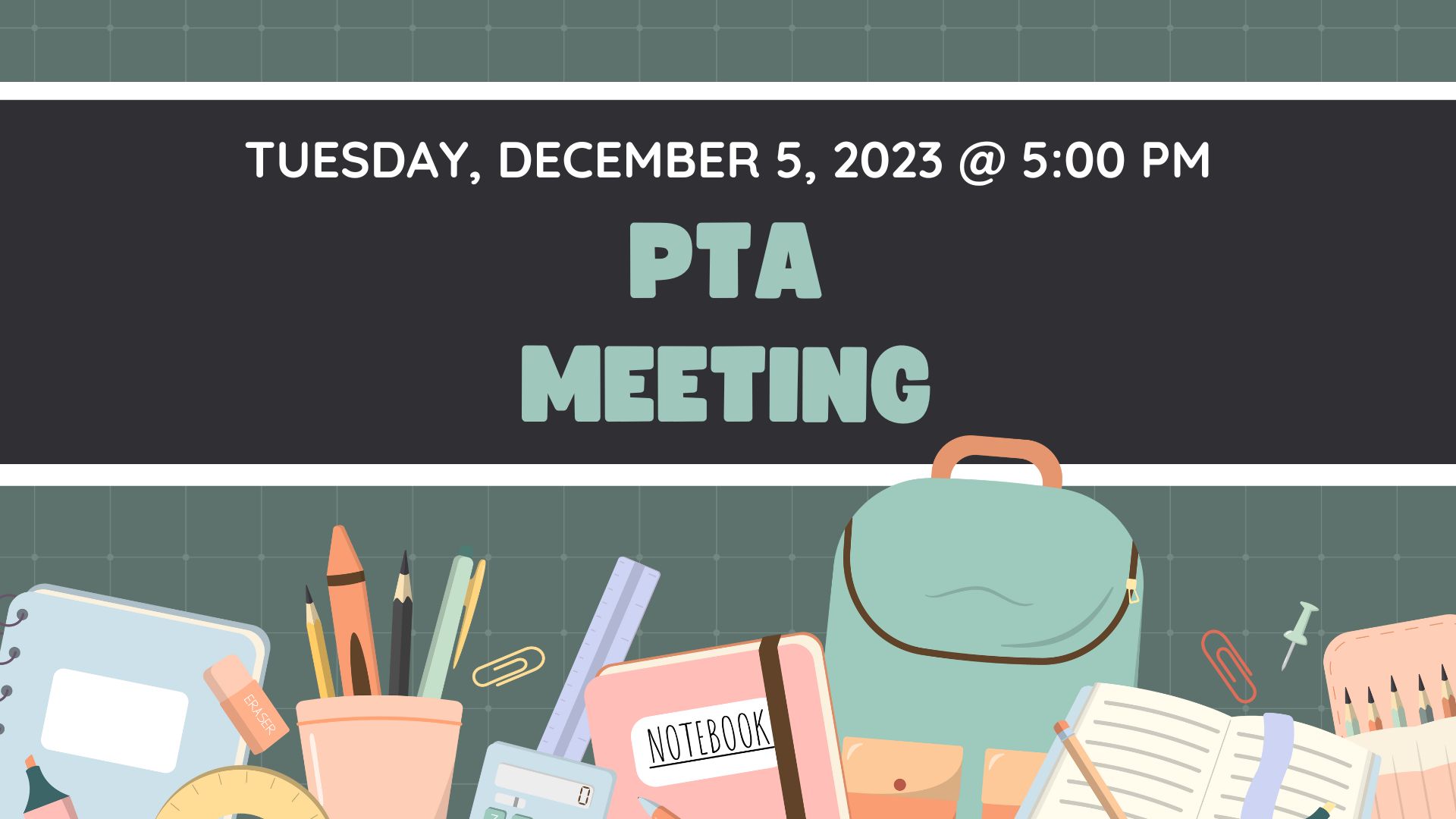 Tuesday, December 5, 2023 @ 5:00 pm PTA Meetng